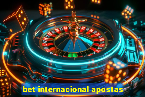 bet internacional apostas